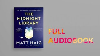 The Midnight Library By Matt Haig  Full Audiobook [upl. by Oruasi]