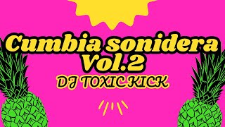 MIX CUMBIA SONIDERA VOL 2 DJ TOXIC KICK [upl. by Assert111]