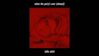 billie eilish  when the partys over slowed [upl. by Yllib]