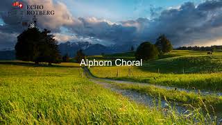 Echo Rotberg  Tonaufnahme  Alphorn Choral [upl. by Bathelda]