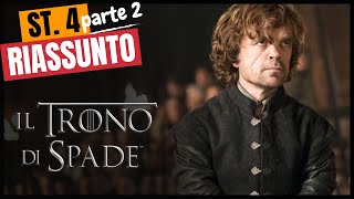 Riassunto Il Trono di Spade  Stagione 4  Parte 2 [upl. by Sinclair178]