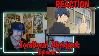 ToraDora Abridged Episode 1 REACTION [upl. by Jaquelin]