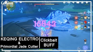 Genshin Impact  Keqing Electro amp Primordial Jade Cutter Clickbait buff [upl. by Jamila381]