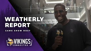 The Weatherly Report Game Show Host  Minnesota Vikings [upl. by Idnyc555]