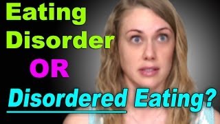 Disordered Eater vs Eating Disorder [upl. by Johannes]