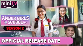 Amber Girls School Season 2 Release date  Amber Girls School Season 2 Trailer  Amazon MiniTV [upl. by Ehtyde]