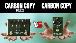 MXR Deluxe Carbon Copy VS Carbon Copy Which Delay Pedal is Right for You [upl. by Shawn]