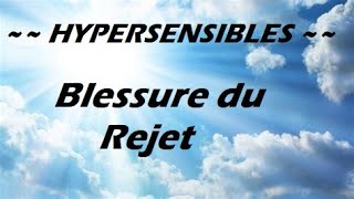 Hypersensiblesblessure du rejet séance dhypnose thérapeutique 1 [upl. by Raimondo813]