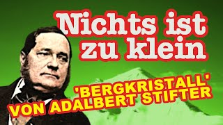 Grimm begeistert sich Adalbert Stifter und die Liebe zum Unscheinbaren [upl. by Ennaylime299]