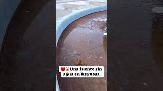 🔴😱Parque Cultural de Reynosa La fuente seca😱 [upl. by Yleen]