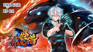 ENG SUB 《重生为怪兽什么鬼丨Reborn as a monster What the hell》EP26 Lin Yuan negotiates with strange bird [upl. by Ala]