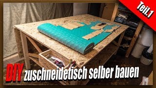 DIY  Zuschneidetisch selber bauen  Teil1 [upl. by Durward123]