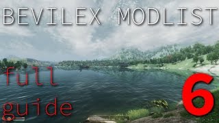 Bevilex Modlist Full Video Guide  part 6 [upl. by Enobe]