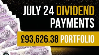 My July Dividend Payments from my £9362638 portfolio [upl. by Ameg328]