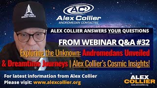 Exploring the Unknown Andromedans Unveiled amp Dreamtime Journeys  Alex Colliers Cosmic Insights [upl. by Spike]