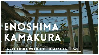 ENOSHIMA amp KAMAKURA Travel Light with Digital Freepass [upl. by Polly90]