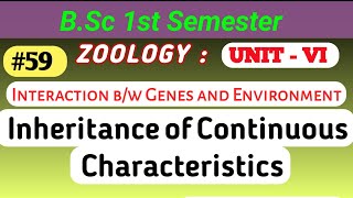 Inheritance of Continuous Characteristics  Intraction bw Genes and Environment  inheritance [upl. by Suidualc818]