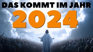 Das Jahr 2024 In Biblischen Prophezeiungen Viele Menschen Haben Keine Ahnung Was Auf Sie Zukommt [upl. by Arotak]