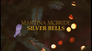 Martina McBride  Silver Bells Official Lyric Video  Christmas Songs [upl. by Brie410]