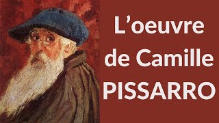 Loeuvre de Camille Pissarro [upl. by Htebaile864]