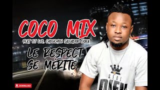 coco mix FEAT DJ LEO  CHOUCHOU SALVADOR  LE RESPECT SE MERITE [upl. by Anivlis]