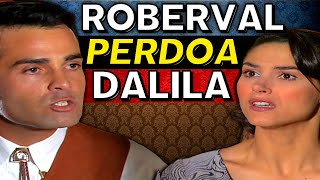 Alma Gêmea ROBERVAL PERDOA DALILA [upl. by Adleremse841]