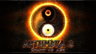 Antumbra 2 Chant of Ash PREALPHA TRAILER [upl. by Christel737]