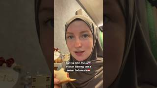 Ketika Istri Rusia🇷🇺 makan bareng suami Indonesia🇮🇩 indonesia lucu bahagia lucungakak vlog [upl. by Aifas]