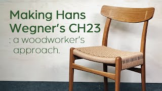 Making Hans Wegner’s CH23 chair a woodworker’s approach [upl. by Foushee596]