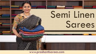 Semi Linen Sarees  Prashanti  18 September 2023 [upl. by Inilam698]