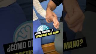 ¡Esto disminuye la espasticidad de la mano fisioterapia physiotherapy neurorehabilitation [upl. by Eustatius]