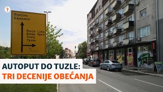 Autoput do Tuzle Tri decenije obećanja [upl. by Ezaria]