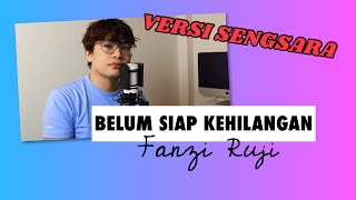 Belum Siap Kehilangan Stevan Pasaribu  FanziRujiOfficial Cover [upl. by Armelda735]