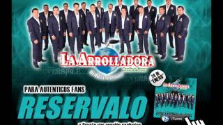 no me preciones  La Arrolladora Banda El Limon irreversible enero 2012 [upl. by Zaob]