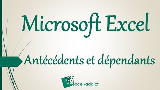 Excel  Apprendre à repérer les antécédents et dépendants [upl. by Moulden]