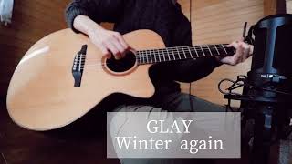 GLAY  Winter again Fingerstyle [upl. by Eurydice]