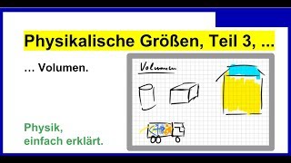 Physikalische Größen Teil2 Volumina  Volumen nochmals Physik [upl. by Yoj]