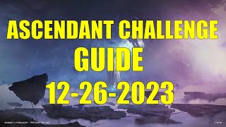 Destiny 2  Ascendant Challenge Guide and Location 12262023 [upl. by Leahpar]