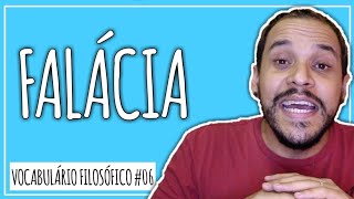 O que é FALÁCIA  Vocabulário Filosófico 06  F [upl. by Felisha]