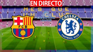 🔴BARCELONA vs CHELSEA EN VIVO SEMIFINALES CHAMPIONS FEMENINA 2023  CHELSEA BARÇA HOY EN DIRECTO [upl. by Syl792]