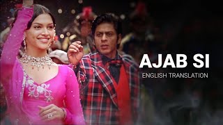 Ajab Si Aankon Mein Teri  English Translation  KK VishalShekhar Javed Akhtar  Om Shanti Om [upl. by Michal]