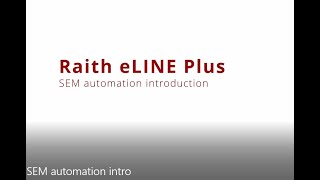 Introduction to SEM automation on the Raith eLINE Plus system [upl. by Stoneman]