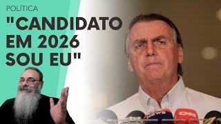 BOLSONARO diz que SERÁ CANDIDATO em 2026 e que SÓ INDICA OUTRO NOME se ESTIVER ENTERRADO até LÁ [upl. by Nyleak]