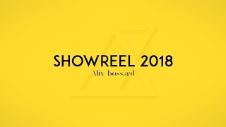 Alix Bossard  Showreel 2018 [upl. by Elleryt]