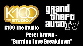 GTA IV GTA 4  K109 The Studio  Peter Brown  quotBurning Love Breakdownquot [upl. by Robinett]