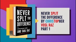 Chris Voss EXPOSES the Secret to Never Splitting the Difference  Part 1 Audiobook [upl. by Courtund]