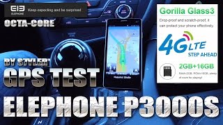 Elephone P3000S GPS LIVE TEST 5quot HD IPS Gorilla Glass Octa core 2GB16GB 3150 mAh Battery [upl. by Eirrej758]