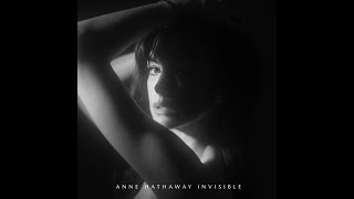 Anne Hathaway  Invisible [upl. by Ardied949]