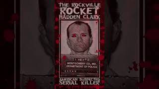 Hadden Clark The Rockville Rocket American Murderer amp Suspected Serial Killer truecrime crime [upl. by Aicemat]