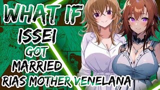 What If Issei Got Married With Rias Mother Venelana  Part 1 [upl. by Edan]